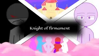 Knight of Firmament | Animation