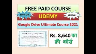 Free with Certificate | Google Drive Ultimate Course 2021