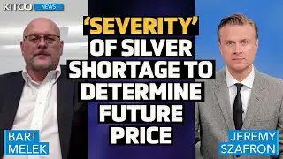 Silver Price Will Depend on ‘Severity of the Shortage.’ Here’s What It Means — Bart Melek