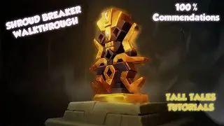 Tall Tale Tutorials -The Shroud Breaker Walkthrough (Journal locations  and 100% commendations)