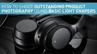 How to Shoot Outstanding Product Photography with Basic Light Shapers