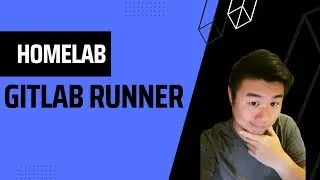 Homelab Series - Creating a Gitlab Runner