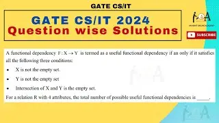 GATE CS 2024 Question - Wise Solutions | DBMS | functional dependencies