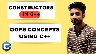 Constructors in C++ | Object Oriented Programming in C++