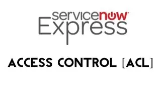 ServiceNow Express: Access Control