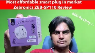 Most affordable smart plug in market | Zebronics ZEB-SP110 smart Wi-Fi plug Review