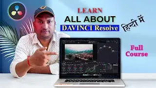 DaVinci Resolve 18.6 Tutorial For Beginners In Hindi Tutorial