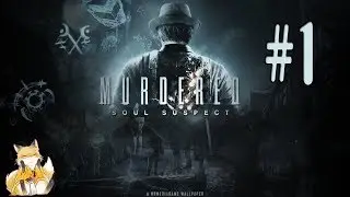 Прохождение Murdered - Soul Suspect #1- Нас убили