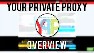 Your Private Proxy Overview