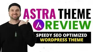 Astra Theme Review & Tutorial ❇️  SEO Optimized WordPress Theme 🔥