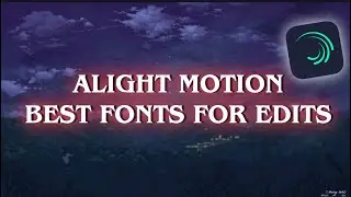 Alight Motion: Font Pack