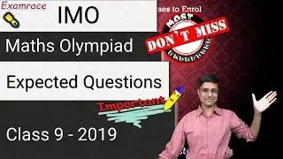 IMO Level 1/IMO Level 2/NSTSE/PRMO/Maths Olympiad Class 9 - Expected Questions (Quick Tricks)