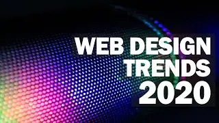 Top 5 Web Design Trends in 2020