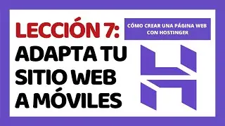 Cómo Crear una Página Web en Hostinger 2024 ✅ Adaptar tu Web a Dispositivos Móviles 🔴 LECCIÓN #7