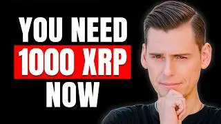 YOU NEED 1000 XRP ($10 TRILLION COMING TO XRP)