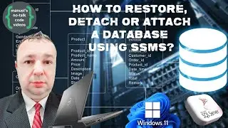 Microsoft SQL Server - 3. How to Restore, Attach or Detach a Database Using SSMS?