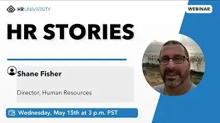 HR Stories: Shane Fisher, HR Leadership and Shaping Culture