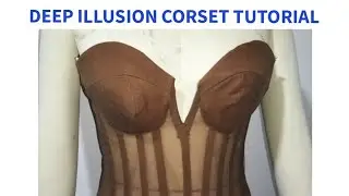 How to SEW DEEP ILLUSION CORSET with CORSET MESH TONED with NET 💥