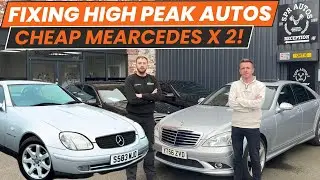 FIXING HIGH PEAK AUTOS CHEAP MERCEDES SLK & S-CLASS!  SHOULD YOU BUY A CHEAP MERCEDES?