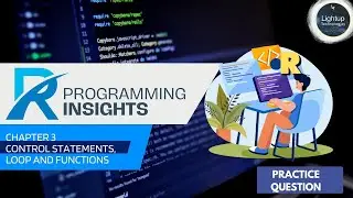 R Programming Insights Chapter 3 - Control statements, loop, and Functions Practice Questions