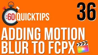 Ep 36: Adding Motion Blur to FCP X