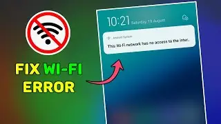 How to Fix this Wi-Fi network has no access to the internet error in android