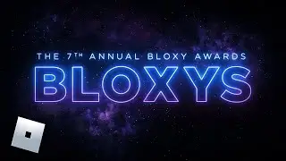 7th Annual Bloxy Awards Show