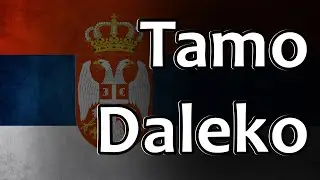 Serbian Folk Song - Tamo Daleko