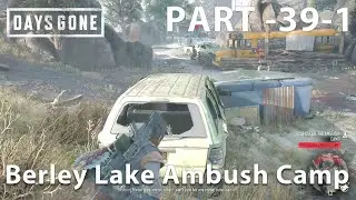 DAYS GONE Gameplay Mission 39-1 - Berley Lake Ambush Camp