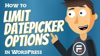 How to Limit Date Field Options in WordPress