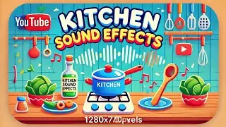 Kitchen Sound Effects With Drawing