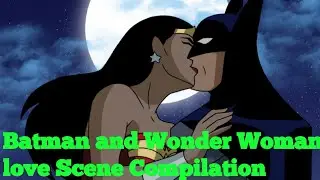 Batman and Wonder Woman love scenes Compilation in Animated Series [Valentine's Day Special]