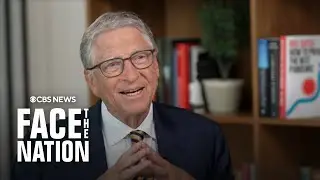 Bill Gates on Face the Nation with Margaret Brennan | full interview