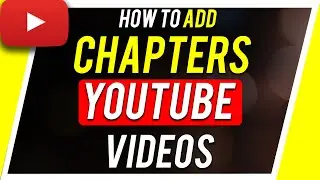 How to Add Chapters to YouTube Videos