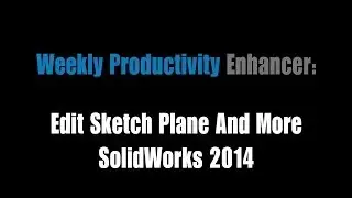 Edit Sketch Plane And More