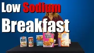 Low Sodium Breakfast Part 2 - Low Sodium Diet