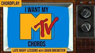 Chordplay - I Want My MTV Chords