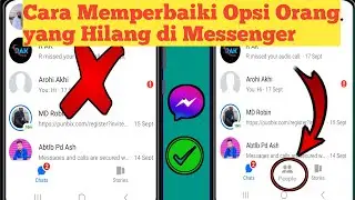 Cara Memperbaiki Opsi Orang yang Hilang di Messenger