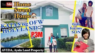 OFW Dream House AYALA Land Property |GIFT for my SON |KATAS HOLY LAND P1 |ARTHUBKSP #pinayvlogger