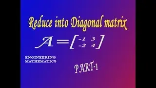 VTU Engineering Maths 1 How to Reduce into Diagonal Matrix example(PART-1)