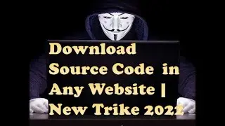 How To Download Source code In any Website