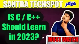 Is Learning C/ C++ is worth or Not? | Why Should Learn C/C++ | Must Watch | Tamil Explanation