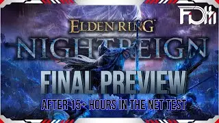 Nightreign Final Preview | All Classes Tested, All Content Completed