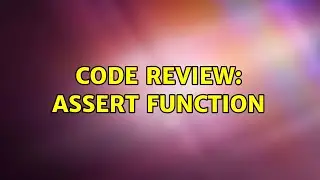 Code Review: assert function