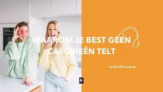 #54 - Waarom je best geen calorieën telt - de BOOST! podcast