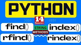 14. Python Tutorial - String find() rfind() index() rindex() Method in Python | Python Programming