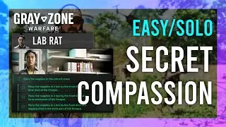 Secret Compassion | Lab Rat | Gray Zone Warfare GUIDE | Quick/Solo | Mission Tutorial