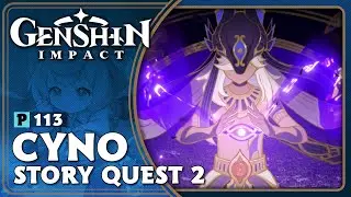 Cyno's Story Quest Act 2 | Genshin Impact (4.8) | Let's Play Part 113