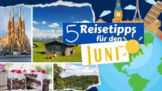 Sommer und Sonne - Das erwartet dich im Reisemonat Juni ☀️