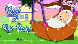 Rock A Bye Baby || Popular English Nursery Rhymes || Kids Rhymes || Baby Song || Goggly Tv